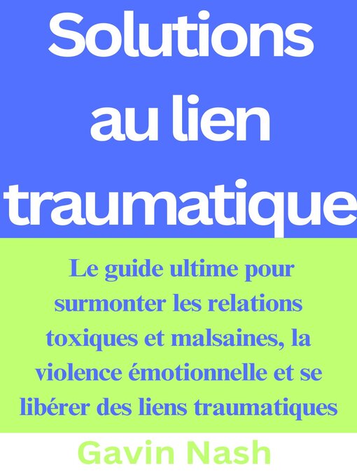 Title details for Solutions au lien traumatique by Gavin Nash - Wait list